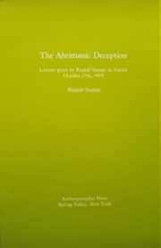 THE AHRIMANIC DECEPTION