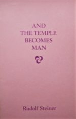 And the Temple Becomes Man