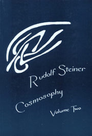 Cosmosophy Vol. 2: Cosmic Influences on the Human Being