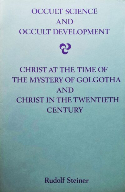 Occult Science and Occult Development