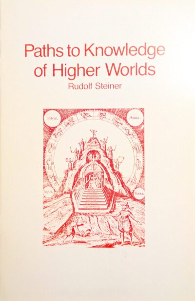 Paths to Knowledge of Higher Worlds