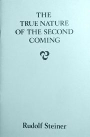 The True Nature of the Second Coming