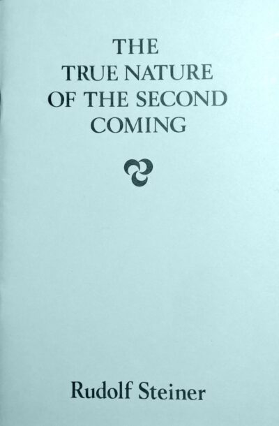 The True Nature of the Second Coming