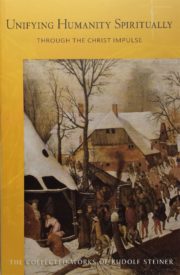 Unifying Humanity Spiritually: Through the Christ Impulse (CW 165)
