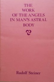 The Work of the Angels in Man's Astral Body