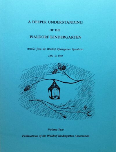 A Deeper Understanding of the Waldorf Kindergarten