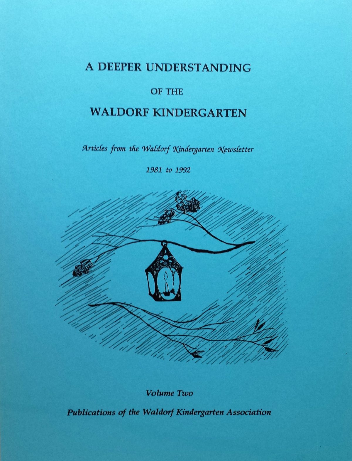 A Deeper Understanding of the Waldorf Kindergarten