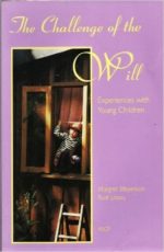 The challenge of the will The challenge of the will: Experiences with young children