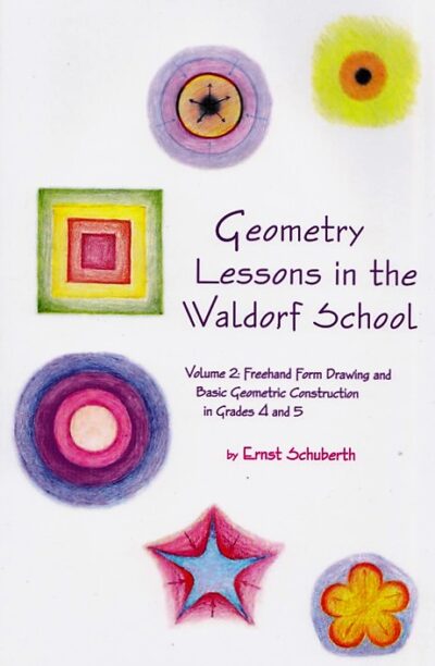 Geometry Lessons in the Waldorf School (Vol. 2)