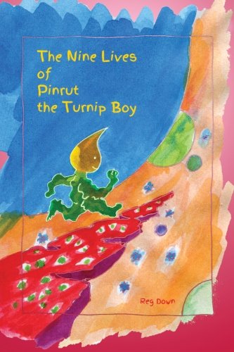 The Nine Lives of Pinrut the Turnip Boy