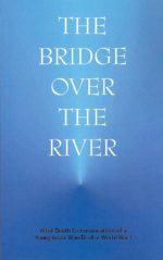 The Bridge Over the River The Bridge Over the River