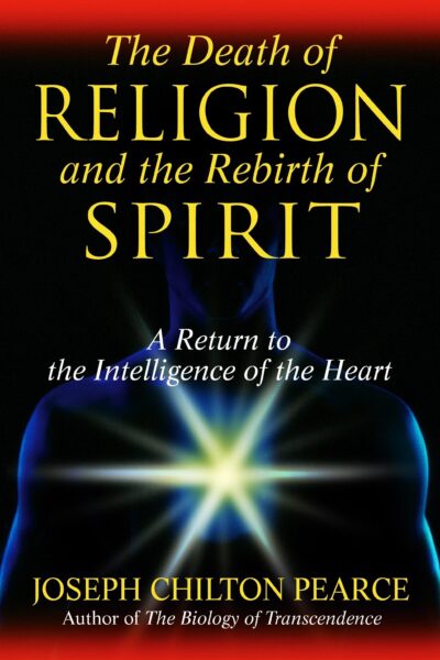 The Death of Religion and the Rebirth of Spirit