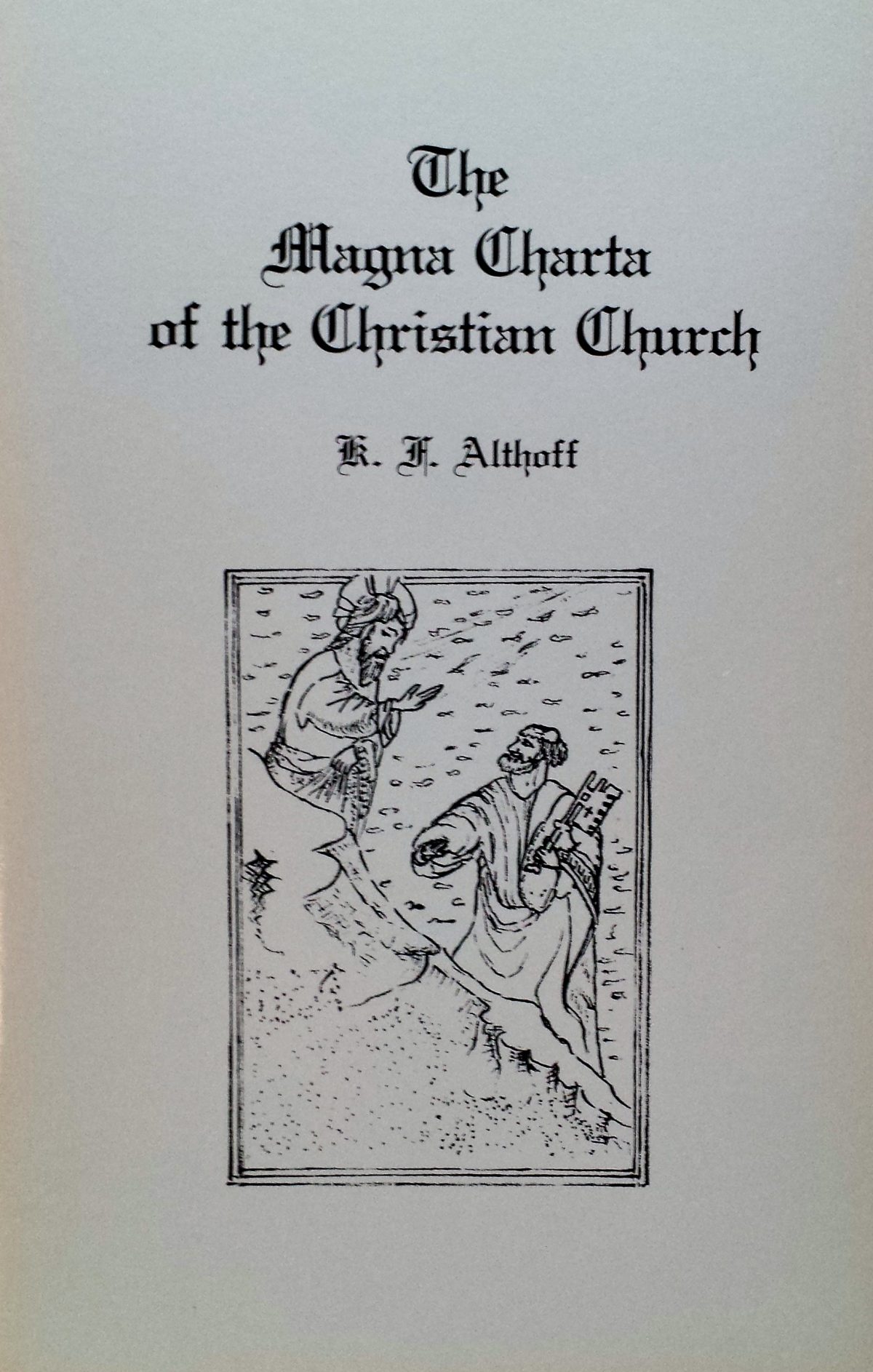 The Magna Charta of the Christian Church