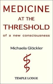 Medicine at the Threshold of a New Consciousness