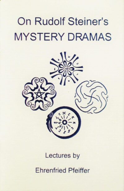 On Rudolf Steiner's Mystery Dramas