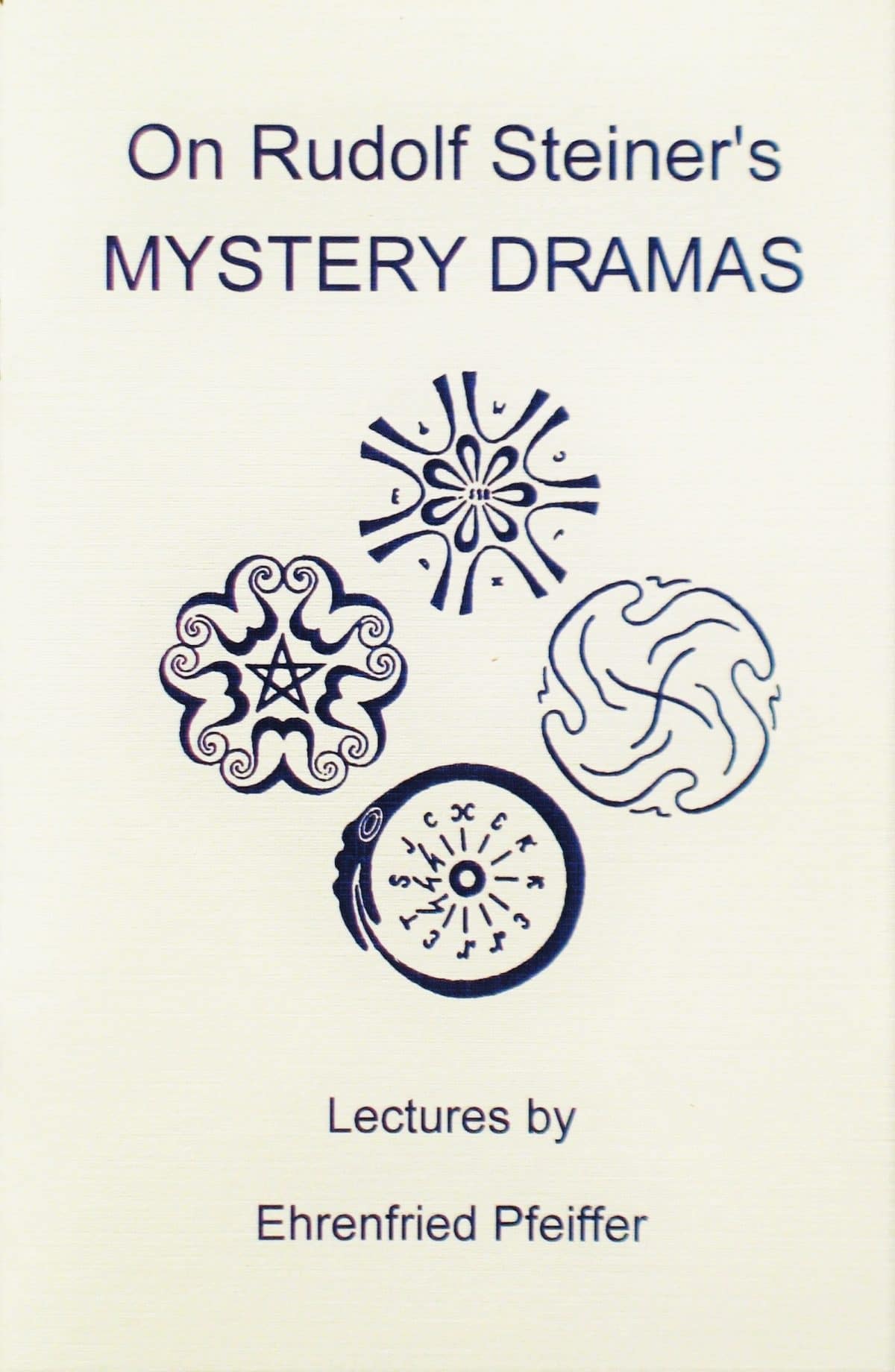On Rudolf Steiner's Mystery Dramas