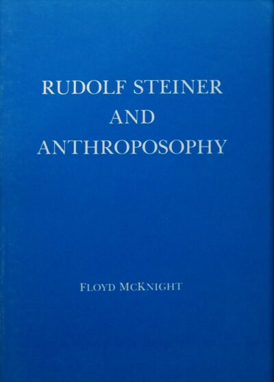 Rudolf Steiner and Anthroposophy