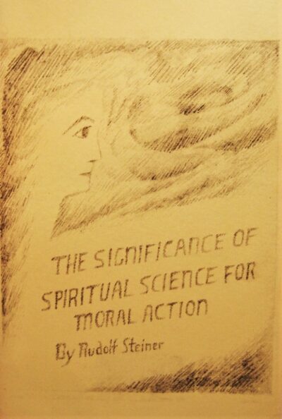 The Significance of Spiritual Science for Moral Action