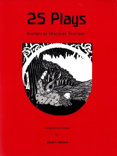 25 Plays Inspired by Waldorf Teachers
