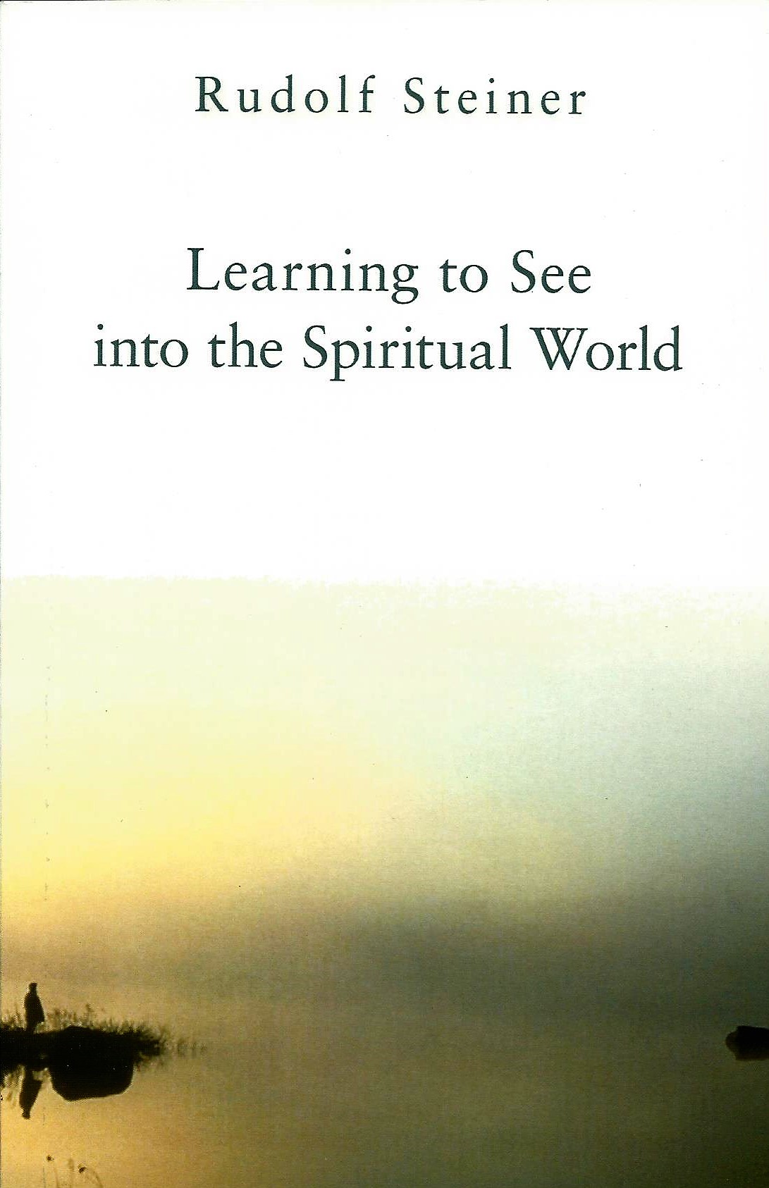 Learning to See into the Spiritual World