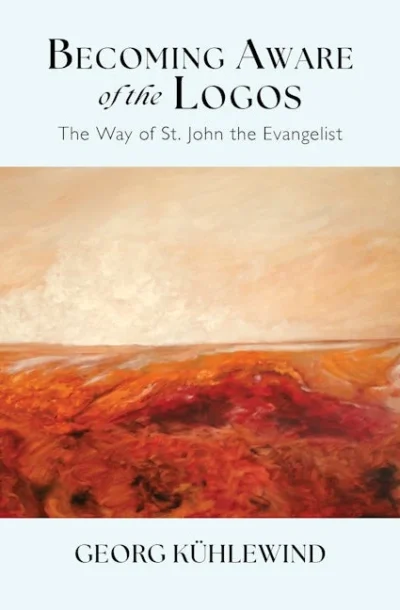 Becoming Aware of the Logos by Georg Kühlewind | Rudolf Steiner Bookstore