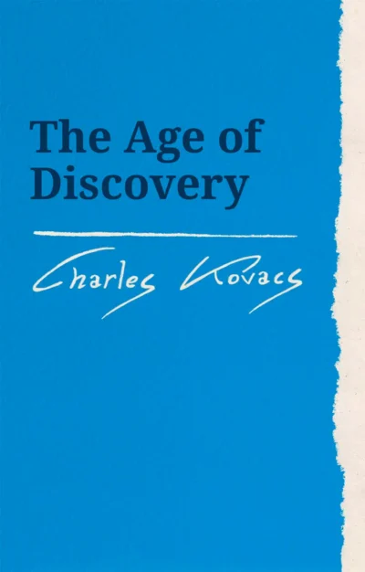 The Age of Discovery by Charles Kovacs | Rudolf Steiner Bookstore
