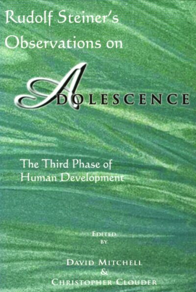 Rudolf Steiner's Observations on Adolescence