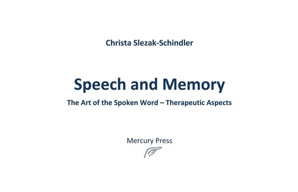 Speech and Memory by Christa Slezak-Schindler | Rudolf Steiner Bookstore