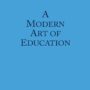 A Modern Art of Education