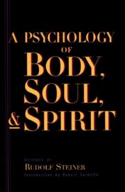 A Psychology of Body, Soul, and Spirit