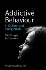Addictive Behaviour in Children and Young Adults Addictive Behaviour in Children and Young Adults