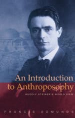 An Introduction to Anthroposophy An Introduction to Anthroposophy