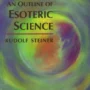 An Outline of Esoteric Science (CW 13)