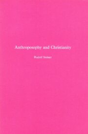 Anthroposophy and Christianity