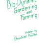 Bio-Dynamic Gardening and Farming (Vol.2)