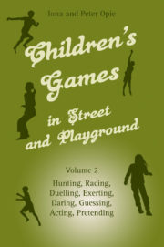 Children's Games in Street and Playground Volume 2