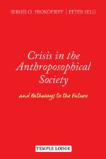 Crisis in the Anthroposophical Society Crisis in the Anthroposophical Society