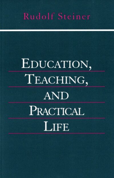 Education, Teaching and Practical Life