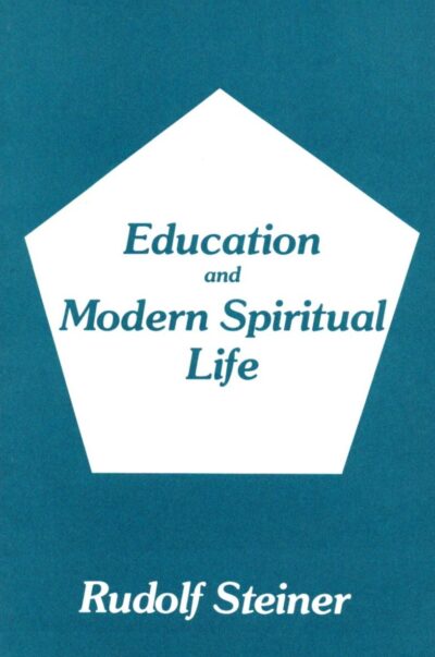 Education and Modern Spiritual Life (CW 307)
