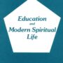 Education and Modern Spiritual Life (CW 307)