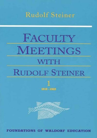 Faculty Meetings with Rudolf Steiner (Vol. 1-2)