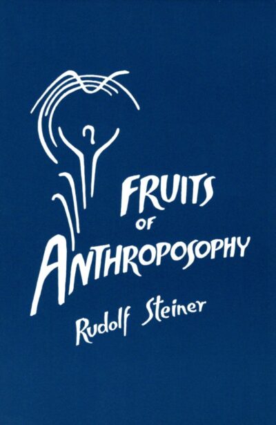 Fruits of Anthroposophy