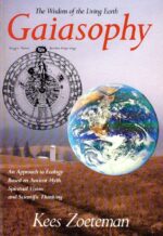 Gaiasophy Gaiasophy: The Wisdom of the Living Earth