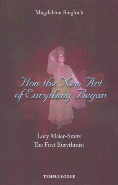 How the New Art of Eurythmy Began