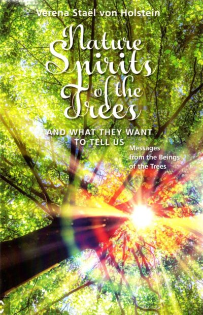Nature Spirits of the Trees and What They Want to Tell Us