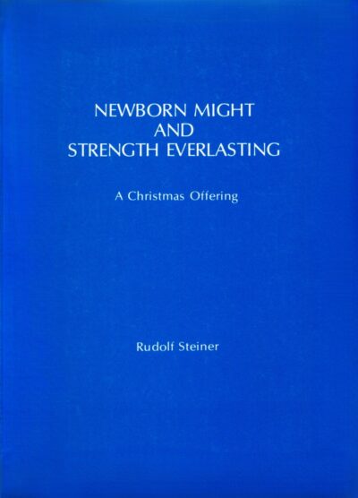 Newborn Might and Strength Everlasting: A Christmas Offering