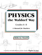 Physics the Waldorf Way - Grades 6-8