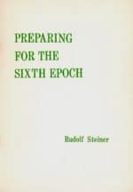 Preparing for the Sixth Epoch Preparing for the Sixth Epoch