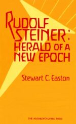 Rudolf Steiner - Herald of a New Epoch Rudolf Steiner: Herald of a New Epoch