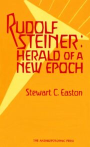 Rudolf Steiner: Herald of a New Epoch